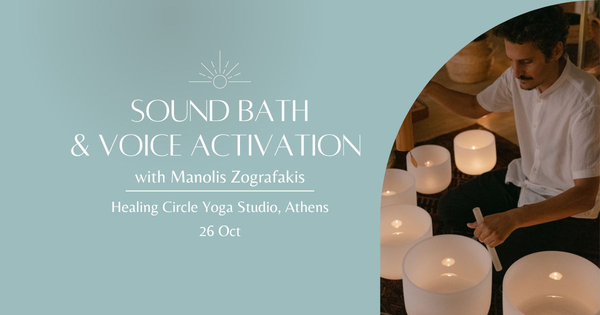 Sound Bath & Voice Activation at Healing Circle Yoga Studio - 26 October - Athens