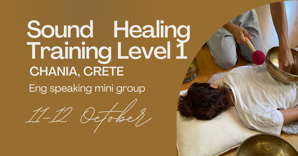 Sound Healing Training Seminar Level 1 - Chania, Crete