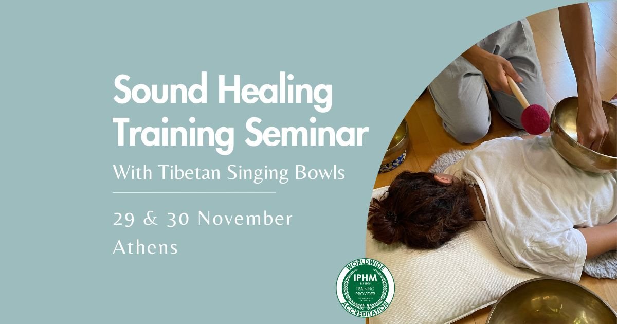 Sound Healing Training Seminar - Level 1 - 29 & 30 November - Athens