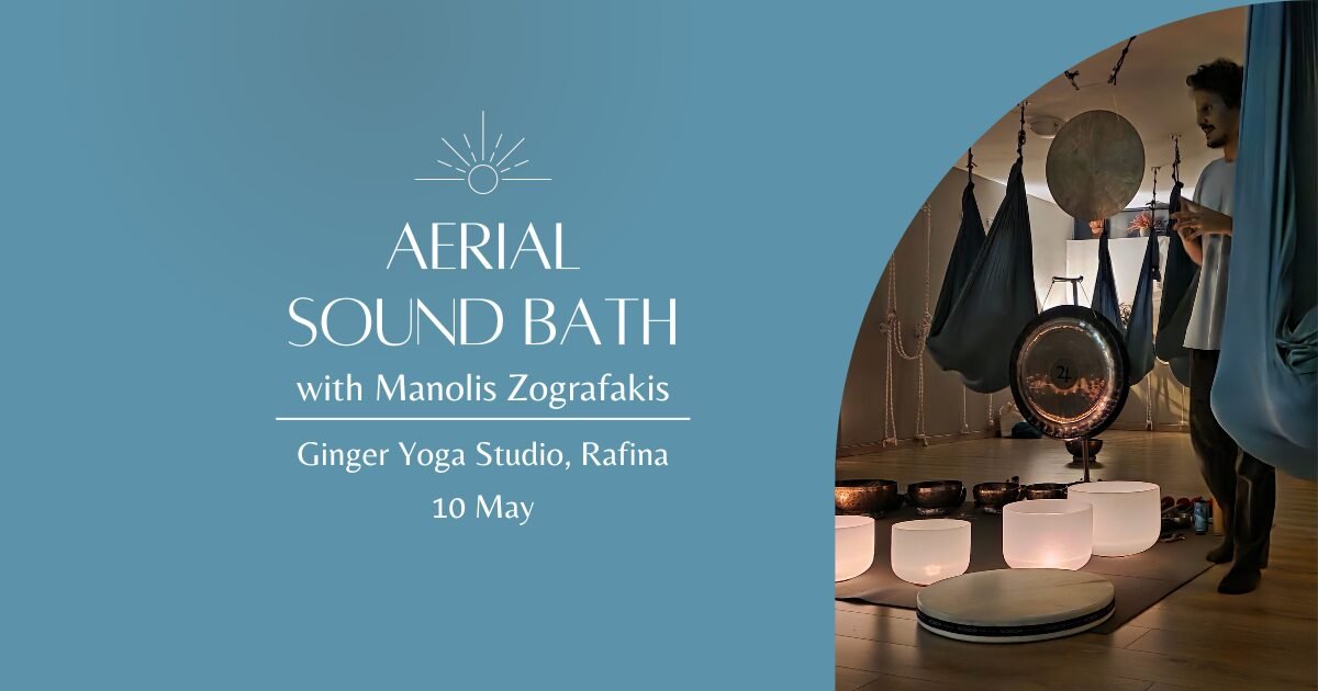 Aerial Sound Bath - 10 May - Rafina