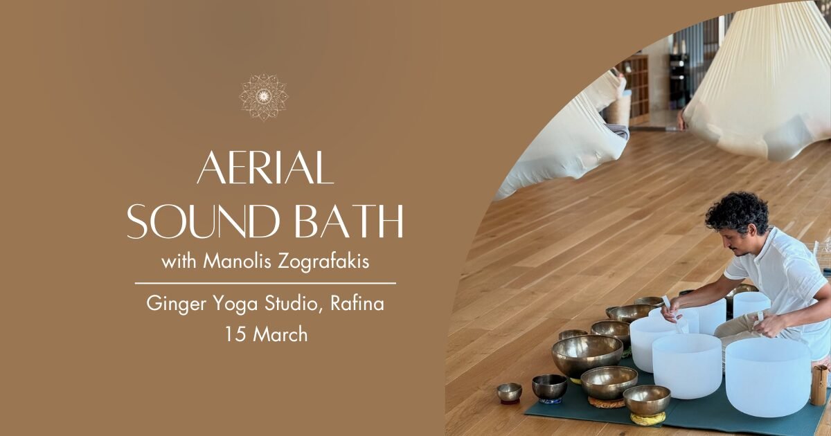Aerial Sound Bath - 15 March - Rafina