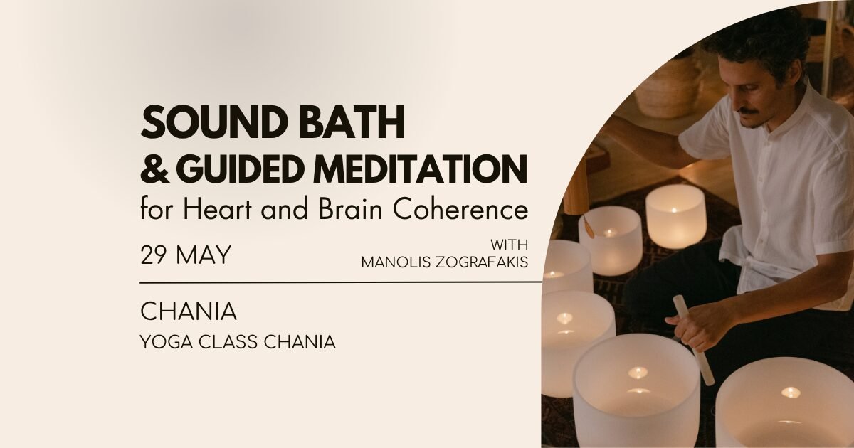 Sound Bath & Guided Meditation for Heart-Brain Coherence - 29 May - Chania