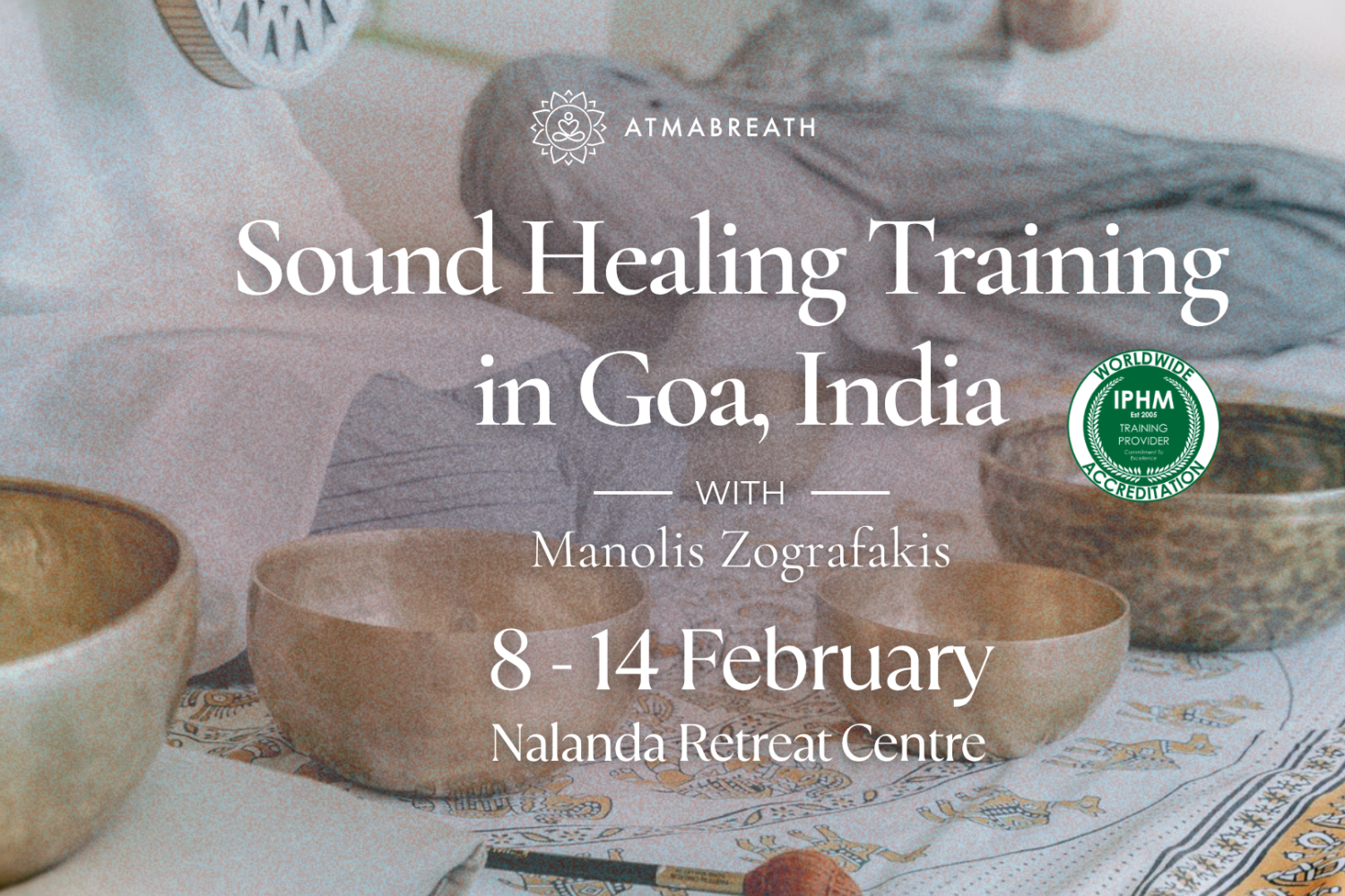 Himalayan Singing Bowl Training - 8-14 February 2027 - Goa, India